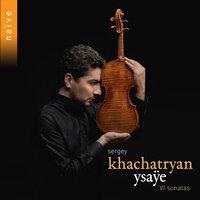 Ysaÿe: VI Sonatas for Solo Violin, Op. 27