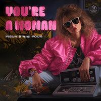 You're a Woman