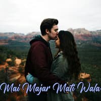 Mai Majar Mati Wala