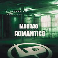 Magrão Romantico