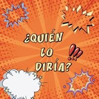 ¿Quién lo diría?