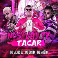 Nós Vai Te Tacar