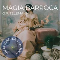 Los Colores de la Música - Magia Barroca G.P Telemann