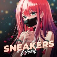 Sneakers & Weed