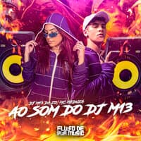 Ao Som do Dj M13