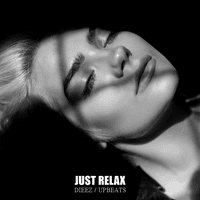 JUST RELAX