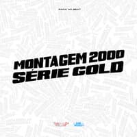 Montagem 2000 Série Gold