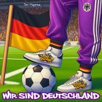 Wir sind Deutschland (Die Hymne der Deutschland-Fans zur EM 2024)