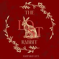 Sappawit EP:3 - The Lost Rabbit