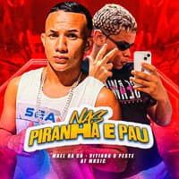 Nas Piranha e Pau