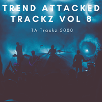 Trend Attacked Trackz Vol 8