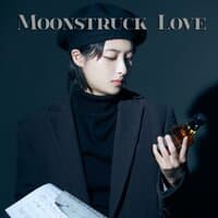 Moonstruck Love