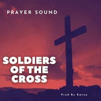 Soldiers of the Cross Prayer Sound