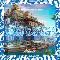 Portões da Babilônia - Ai Meu Marrento