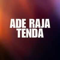 Ade Raja Tenda