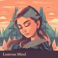 Lustrous Mind