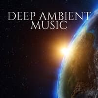 Deep Ambient Music