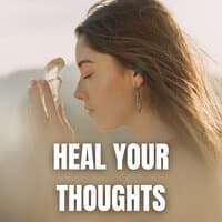 Heal Your Thoughts