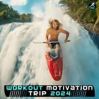 Workout Motivation Trip 2024