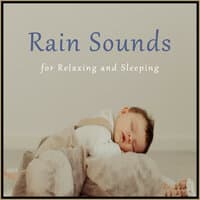 Rain Sounds for Relaxing and Sleeping