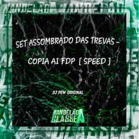 Set Assombrado das Trevas - Copia Ai Fdp [ Speed ]