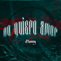 No Quiero Amor