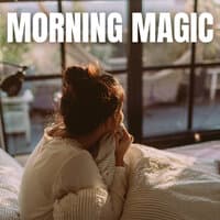 Morning Magic