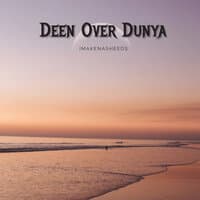 Deen over Dunya