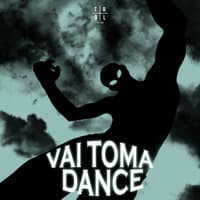 VAI TOMA DANCE