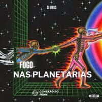 Fogo nas Planetarias