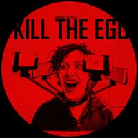 Kill The Ego