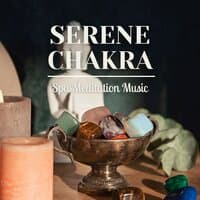 Serene Chakra: Spa Meditation Music