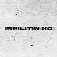 Pipilitin Ko