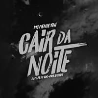 Cair Da Noite