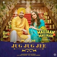 Jug Jug Jee ("Maujaan Hi Maujaan")