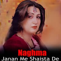 Janan Me Shaista De