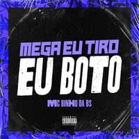 Mega Eu Tiro Eu Boto