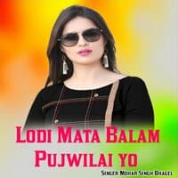 Lodi Mata Balam Pujwilai yo