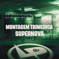 Montagem Trimeríca Supernova