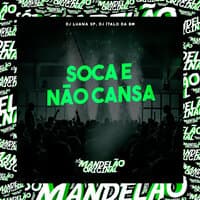 Soca e Não Cansa