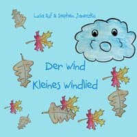 Der Wind - Kleines Windlied