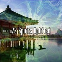 72 Spirits Uplifted