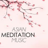 Asian Meditation Music - Oriental Songs for Deep Mindfulness Meditation