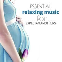 Essential Relaxing Music for Expectant Mothers: Music for Pregnancy and Childbirth, Soothing Piano & Nature Sounds for Hypnotherapy for Stress Relief