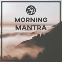 Morning Mantra: Om Chanting Meditation Practice, Spiritual Awareness, Buddhist Tantrism, Healing Yoga Music & Activating Higher Consciousness