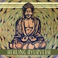 Healing Ayurveda: Mind & Body, Qi Gong, Tranquil New Age Liquid Music, Meditation & Yoga, Inner Power, Soul Connection