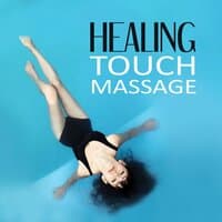 Healing Touch Massage – Beautiful Massage, Best Tranquility Spa Sounds & Total Relax, Vital Energy Relax Healing Music