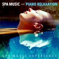 Spa Music and Piano Relaxation