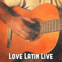 Love Latin Live