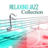 Relaxing Jazz Collection – Cool Jazz Relaxation, Easy Jazz, Top Smooth Jazz for Restaurant, Background Music for Relaxation